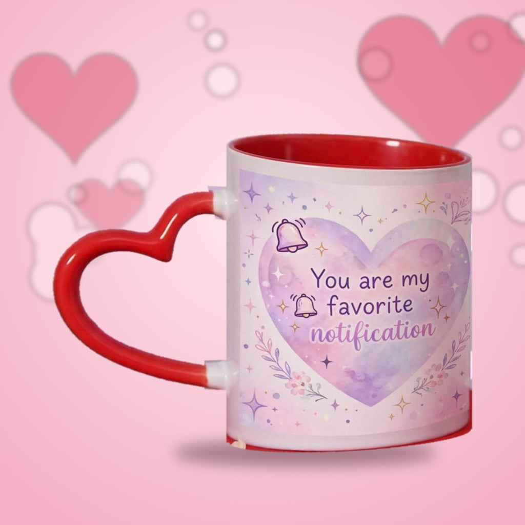 You Are My Favorite Notification Heart Handle Mug