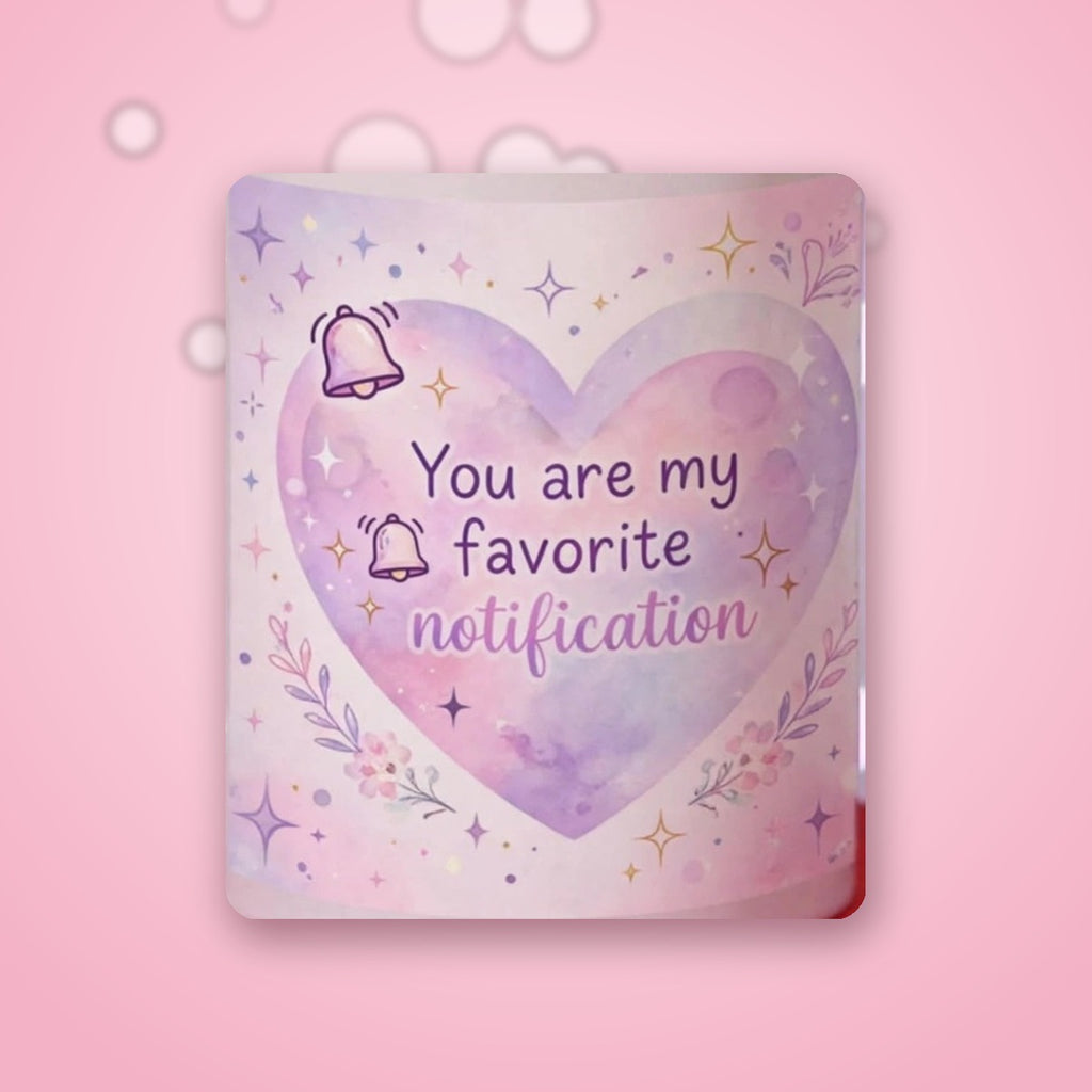 You Are My Favorite Notification Heart Handle Mug